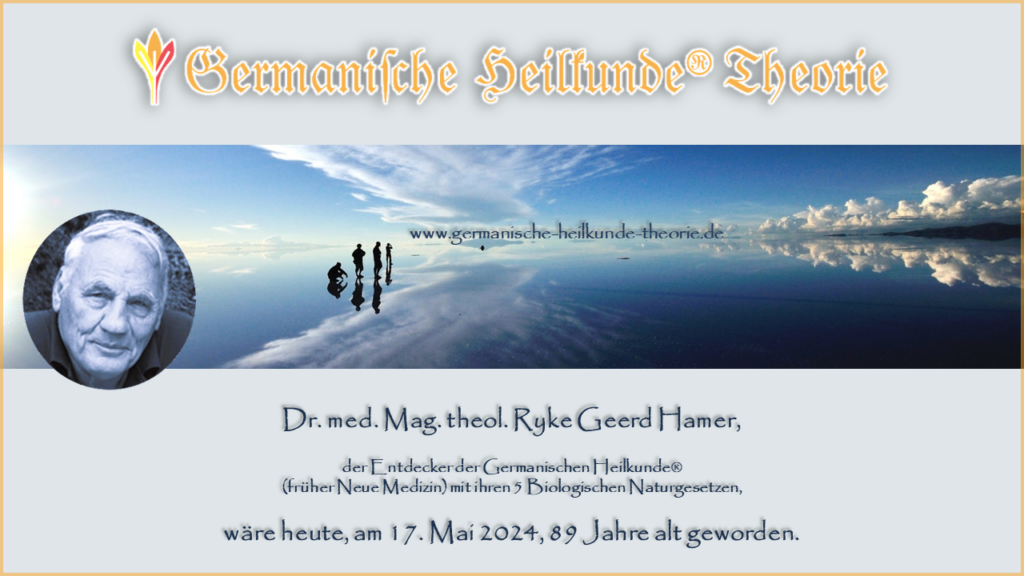 Blogbeitrag 1 – Der 89. Geburtstag von Dr. med. Mag. theol. Ryke Geerd Hamer.